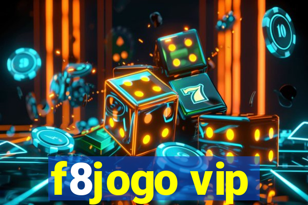 f8jogo vip